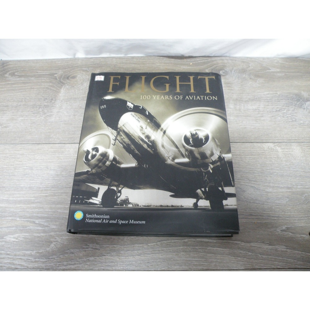 Flight: 100 Years of Aviation Smithsonian National Air and Space Museum HC DK